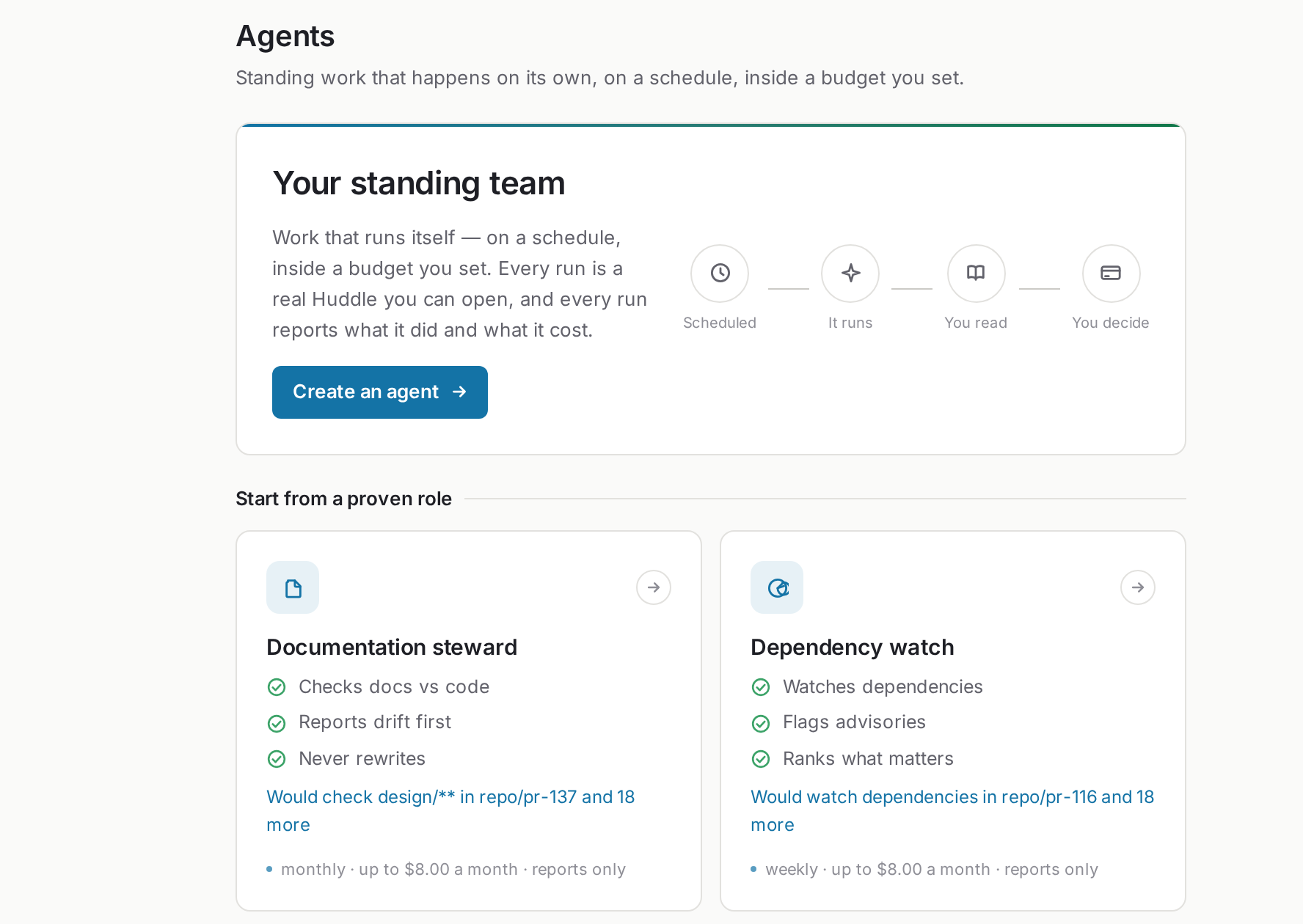 Standing agents that run on a schedule inside a budget, plus proven roles to start from